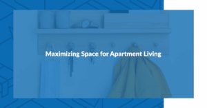 Maximizing Space for Apartment Living