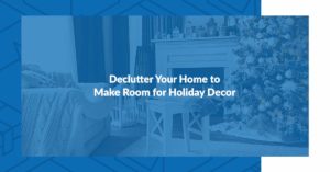 declutter for the holidays