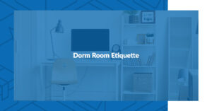 Dorm Room Etiquette